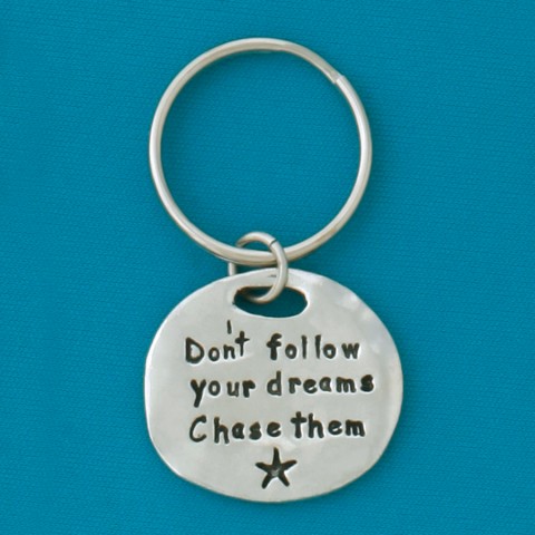 Chase Dreams  Quote Keychain